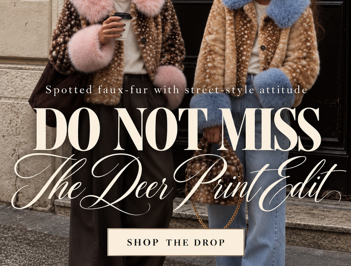 Do not miss The Deer Print Edit: two models in spotted faux-fur jackets with pink and blue fluffy trims. Shop the drop.