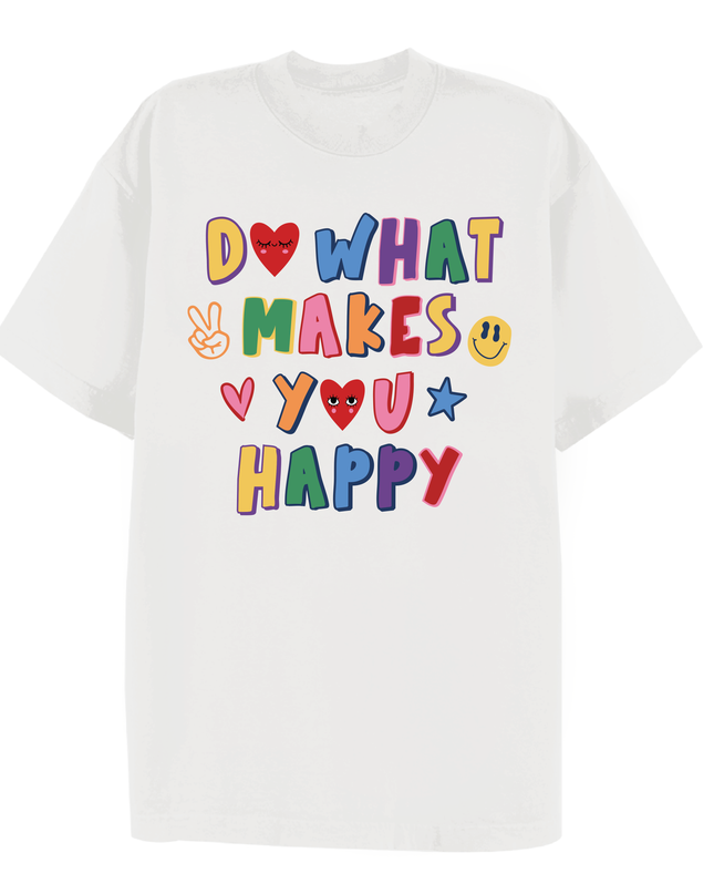 Do What Makes You Happy Printed T-shirt Adult