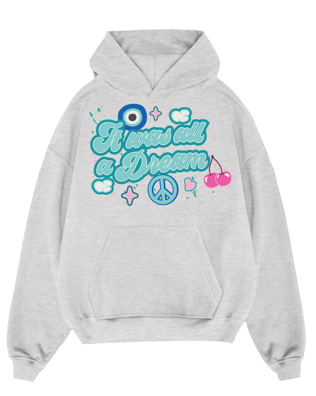 It Was All A Dream Hoodie Adults