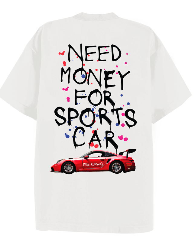 Need Money For Sports Car Printed T-shirt Adult