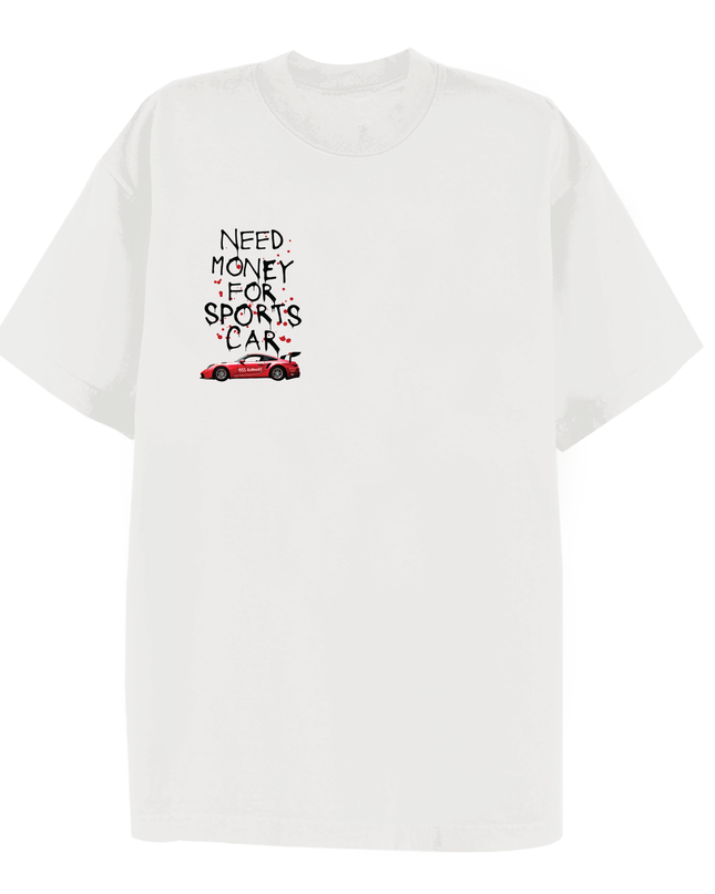 Need Money For Sports Car Printed T-shirt Adult