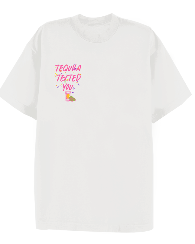 Tequila Texted You Printed T-shirt Adult