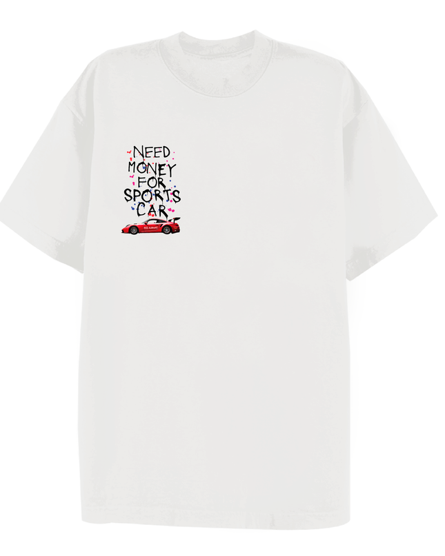 Need Money For Sports Car Printed T-shirt Adult