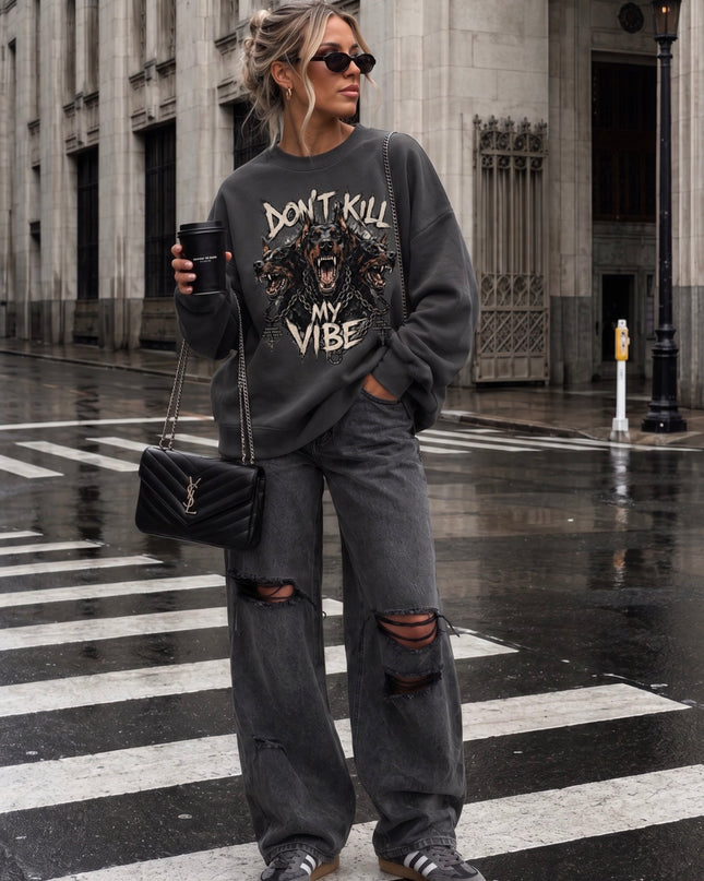 Don't Kill My Vibe Charcoal Sweatshirt