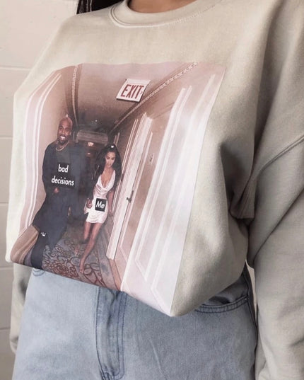 Bad Decisions Sweatshirt
