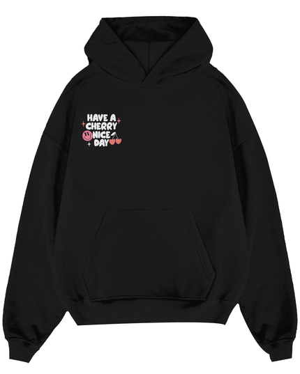 Have A Cherry Nice Day Hoodie Adults