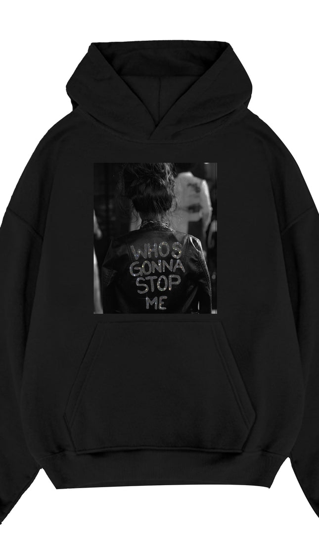 Who's Gonna Stop Me Hoodie – adult printed hoodie by Miss Runway