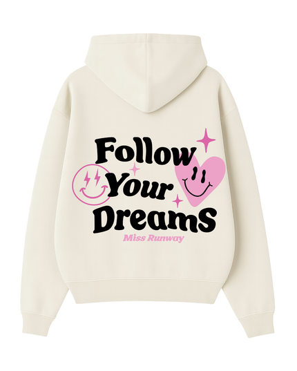 Follow Your Dreams Hoodie