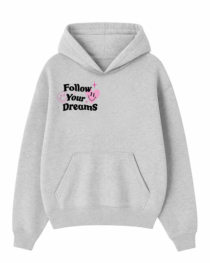 Follow Your Dreams Hoodie