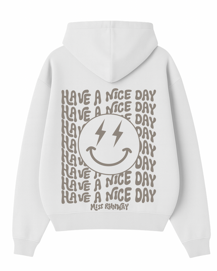 Have A Nice Day Hoodie