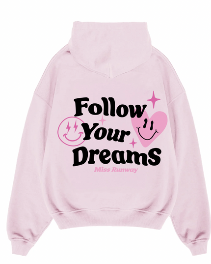 Follow Your Dreams Hoodie