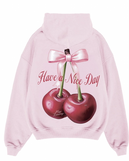 Have A Nice Day Hoodie