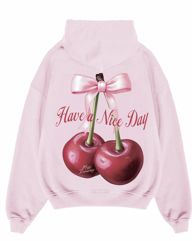 Have A Nice Day Hoodie