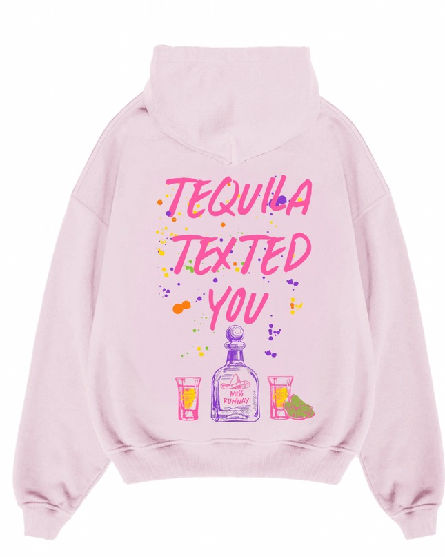 Tequila Texted You Pink Printed Hoodie