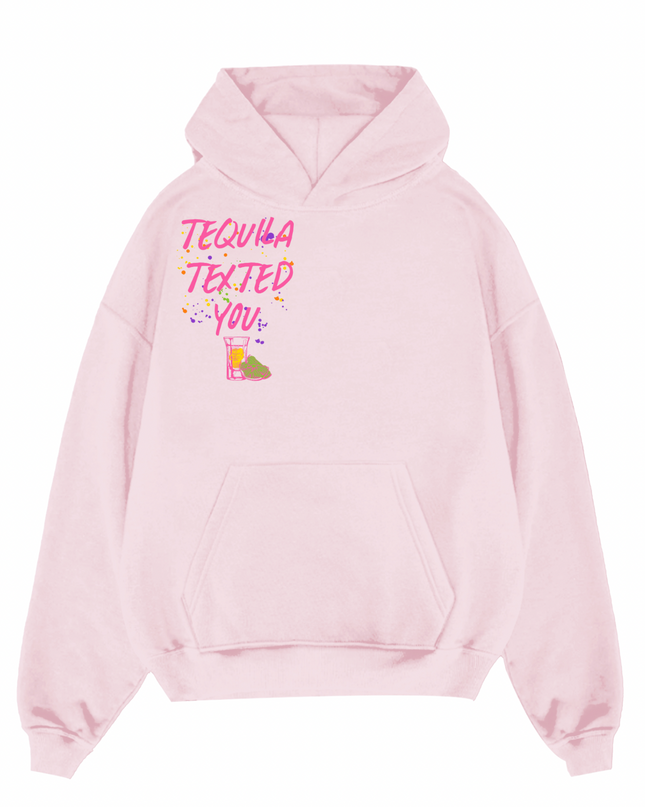 Tequila Texted You Pink Printed Hoodie
