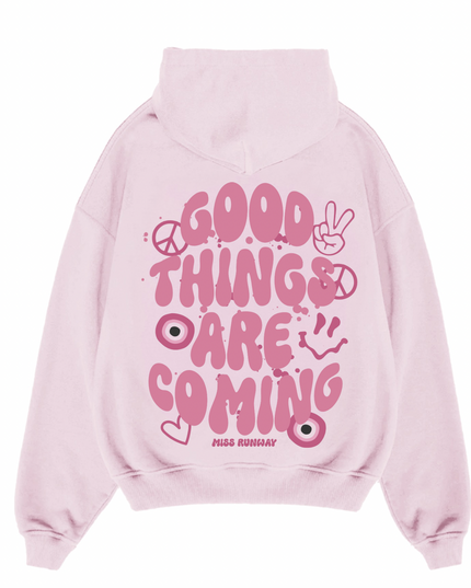 Good Things Are Coming Printed Hoodie