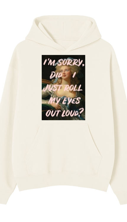 Did I Just Roll My Eyes Out Loud Hoodie – adult printed hoodie by Miss Runway