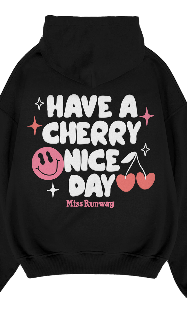 Have A Cherry Nice Day Hoodie – adult printed hoodie by Miss Runway