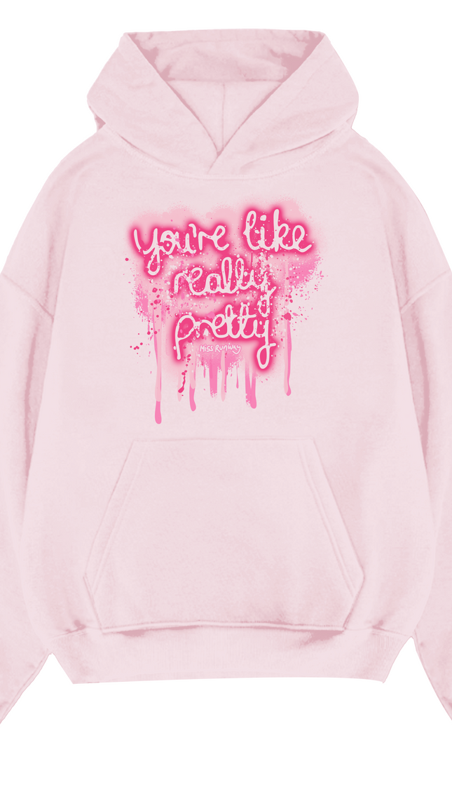 Your Like Really Pretty Hoodie by Miss Runway – image 2