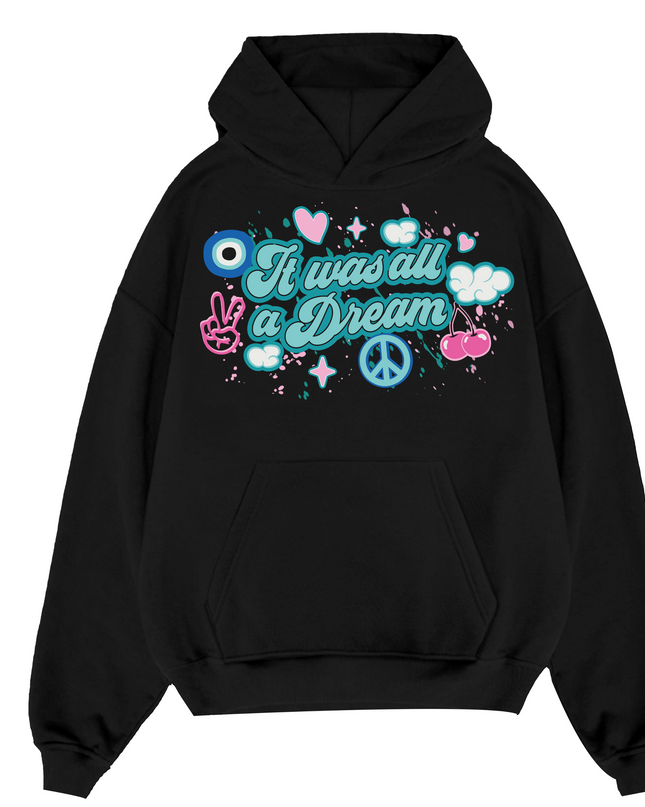 It Was All A Dream Hoodie Adults