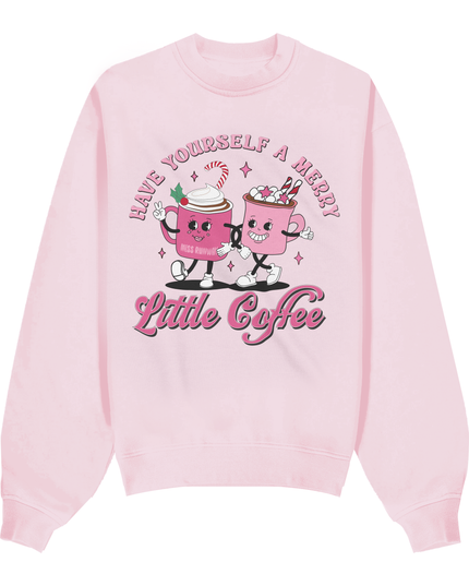 Have Yourself A Merry Little Coffee Sweatshirt